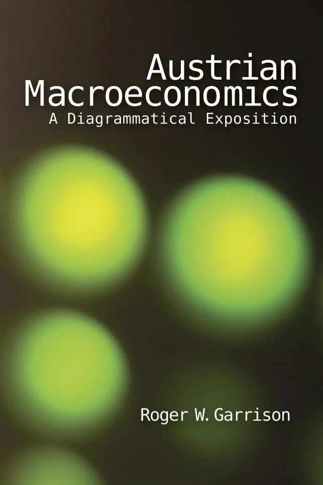 Austrian Macroeconomics by Roger Garrison